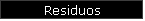 Residuos